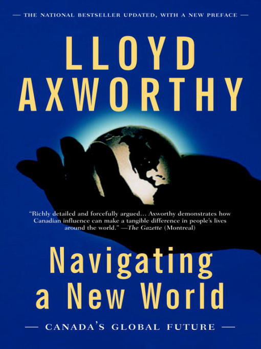 Title details for Navigating a New World by Lloyd Axworthy - Available